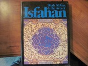 Shah ʹAbbas & the arts of Isfahan.