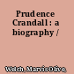 Prudence Crandall : a biography /