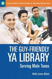 The guy-friendly YA library : serving male teens /