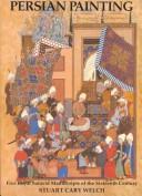 Persian painting : five royal Safavid manuscripts of the sixteenth century /