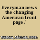 Everyman news the changing American front page /