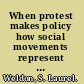 When protest makes policy how social movements represent disadvantaged groups /