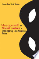 Masquerade and social justice in contemporary Latin American fiction /