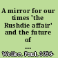 A mirror for our times 'the Rushdie affair' and the future of multiculturalism /