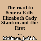The road to Seneca Falls Elizabeth Cady Stanton and the First Woman's Rights Convention /