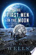 The first men in the moon /