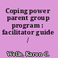 Coping power parent group program : facilitator guide /