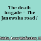 The death brigade = The Janowska road /