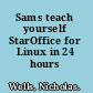 Sams teach yourself StarOffice for Linux in 24 hours /