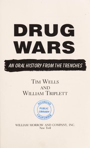 Drug wars : an oral history from the trenches /