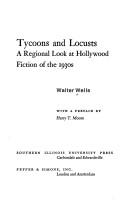 Tycoons and locusts; a regional look at Hollywood fiction of the 1930s.