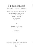 A bookseller of the last century; being some account of the life of John Newbery and of the books he published with a notice of the later Newberys