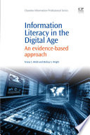 Information literacy in the digital age : an evidence-based approach /