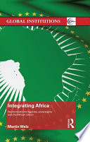 Integrating Africa decolonization's legacies, sovereignty, and the African Union /