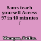 Sams teach yourself Access 97 in 10 minutes /