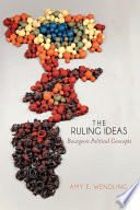 The ruling ideas : Bourgeois political concepts /