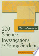 200 science investigations for young students practical activities for science 5-11 /