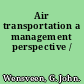 Air transportation a management perspective /