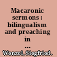 Macaronic sermons : bilingualism and preaching in late-medieval England /