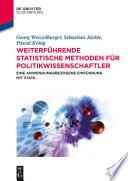 Weiterführende statistische methoden für politikwissenschaftler : eine anwendungsbezogene einführung mit stata /