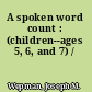 A spoken word count : (children--ages 5, 6, and 7) /