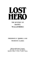 Lost hero : the mystery of Raoul Wallenberg /