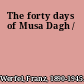 The forty days of Musa Dagh /