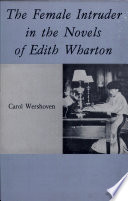 The female intruder in the novels of Edith Wharton /