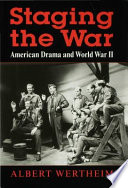 Staging the war American drama and World War II /