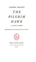 The pilgrim hawk : a love story /