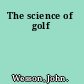 The science of golf