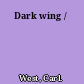 Dark wing /