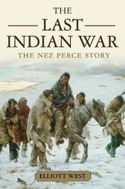 The last Indian war : the Nez Perce story /