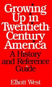 Growing up in twentieth-century America : a history and reference guide /