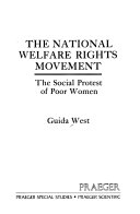 The national welfare rights movement : the social protest of poor women /