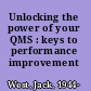 Unlocking the power of your QMS : keys to performance improvement /