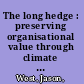 The long hedge : preserving organisational value through climate change adaptation /