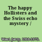 The happy Hollisters and the Swiss echo mystery /