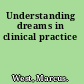 Understanding dreams in clinical practice