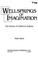 Wellsprings of imagination : the homes of children's authors /