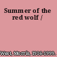 Summer of the red wolf /