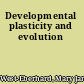 Developmental plasticity and evolution