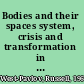 Bodies and their spaces system, crisis and transformation in early modern theatre /