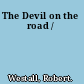 The Devil on the road /