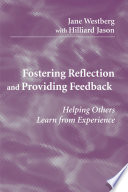 Fostering reflection and providing feedback helping others learn from experience /