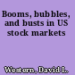 Booms, bubbles, and busts in US stock markets