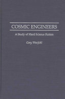 Cosmic engineers : a study of hard science fiction /