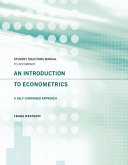 Student solutions manual to accompany An introduction to econometrics : a self-contained approach /