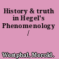 History & truth in Hegel's Phenomenology /