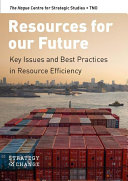 Resources for our future : key issues and best practices in resource efficiency /